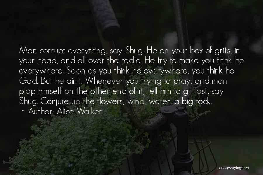 Water And Flowers Quotes By Alice Walker