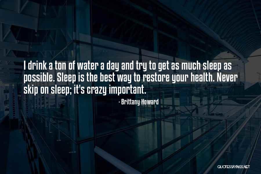 Water And Health Quotes By Brittany Howard