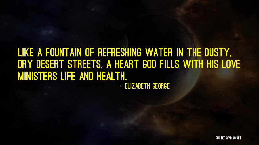 Water And Health Quotes By Elizabeth George Water And Health Quotes By Elizabeth George