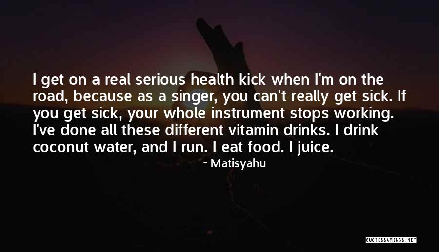 Water And Health Quotes By Matisyahu