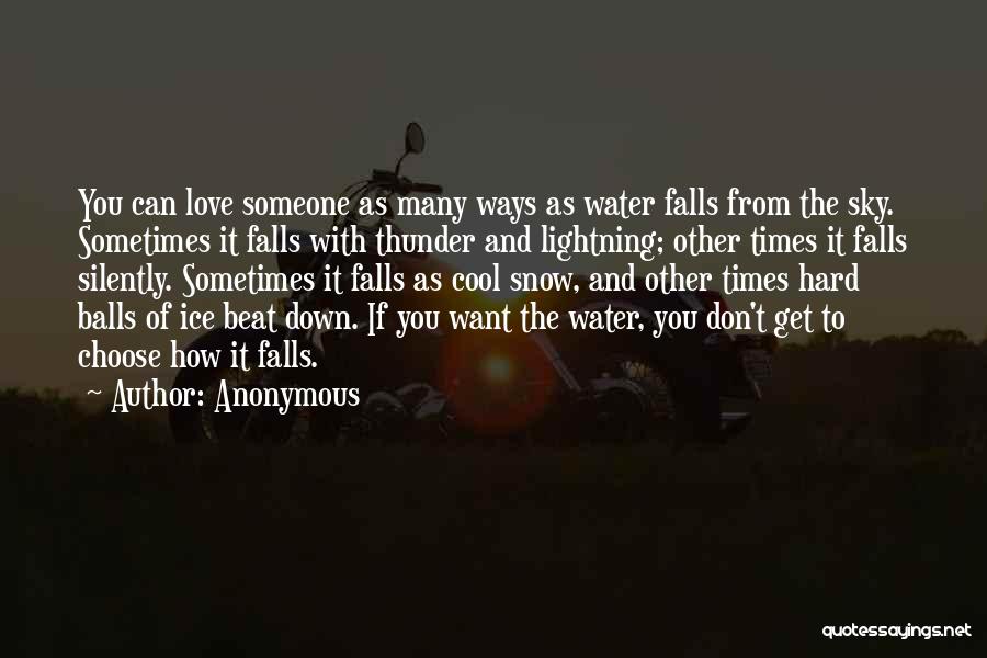 Water And Ice Quotes By Anonymous
