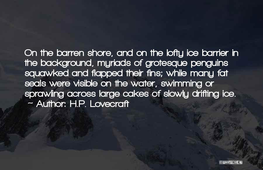 Water And Ice Quotes By H.P. Lovecraft