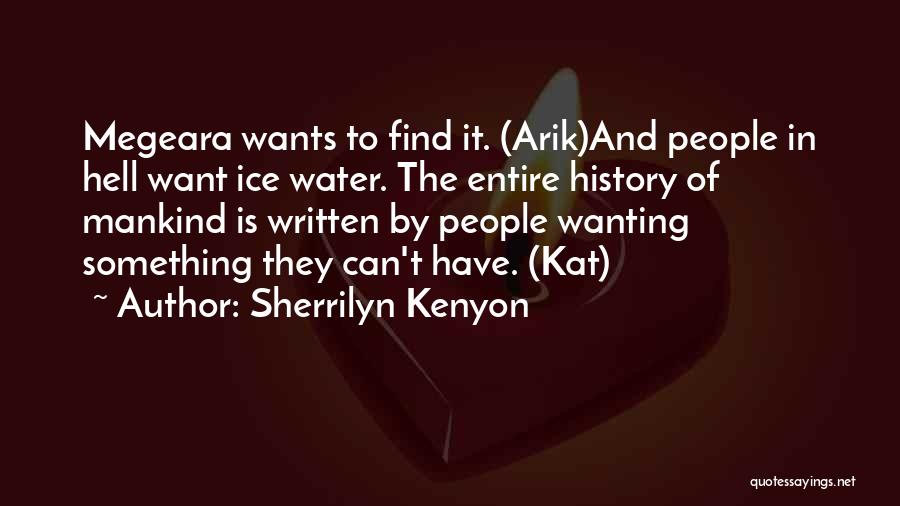 Water And Ice Quotes By Sherrilyn Kenyon