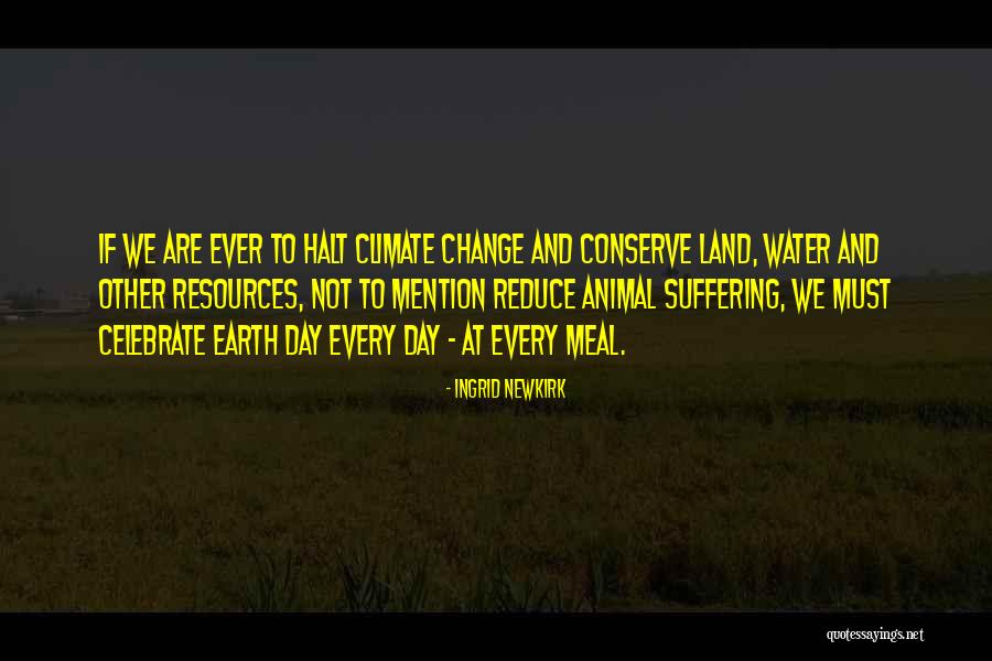 Water And Land Quotes By Ingrid Newkirk