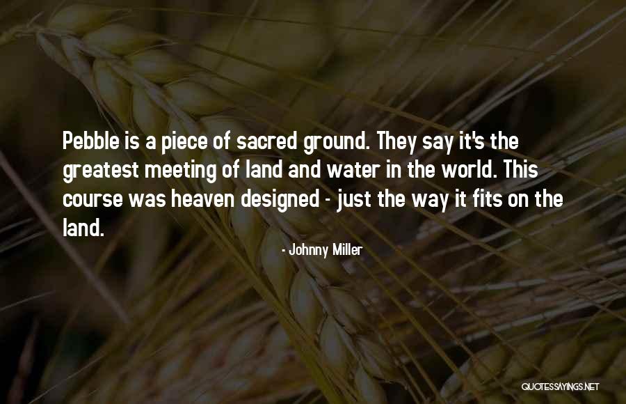 Water And Land Quotes By Johnny Miller