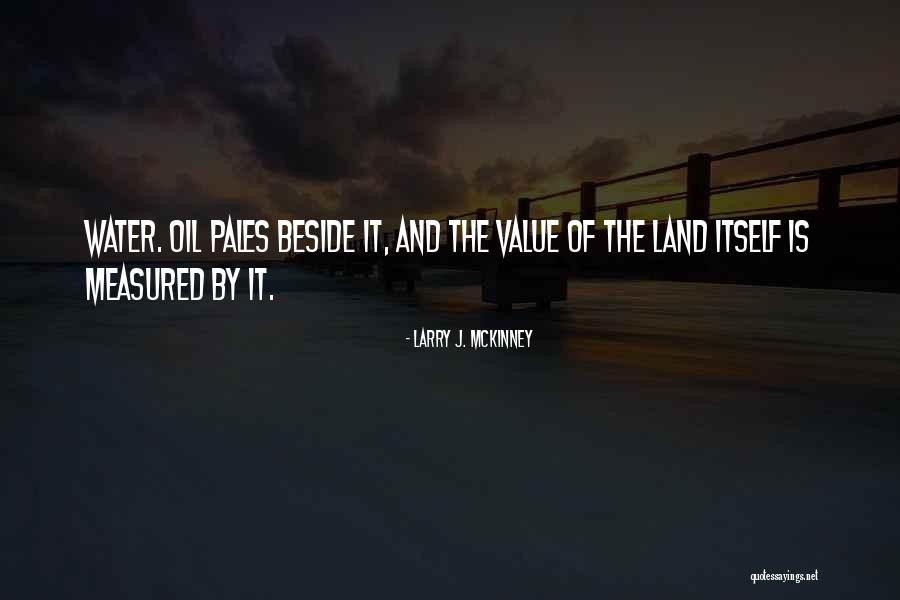 Water And Land Quotes By Larry J. McKinney Water And Land Quotes By Larry J. McKinney