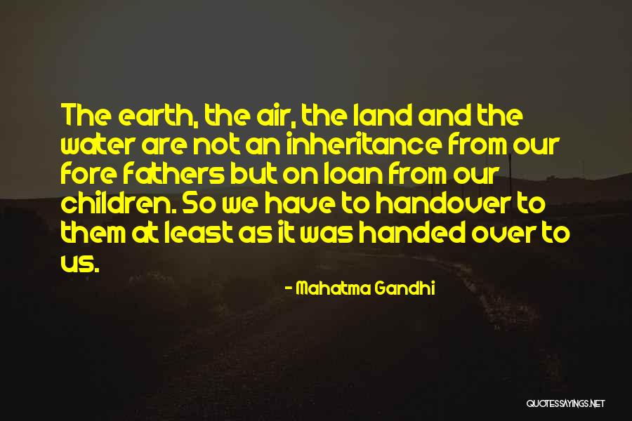 Water And Land Quotes By Mahatma Gandhi Water And Land Quotes By Mahatma Gandhi