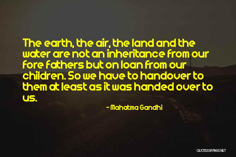 Water And Land Quotes By Mahatma Gandhi