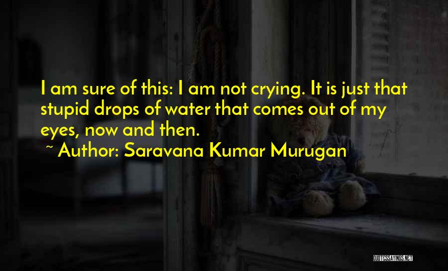 Water And Life Quotes By Saravana Kumar Murugan