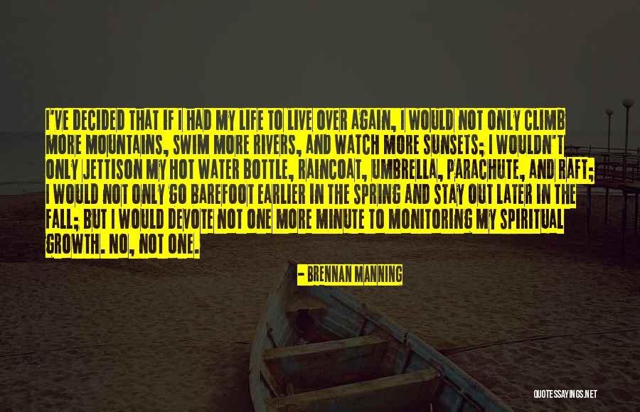 Water And Mountains Quotes By Brennan Manning Water And Mountains Quotes By Brennan Manning