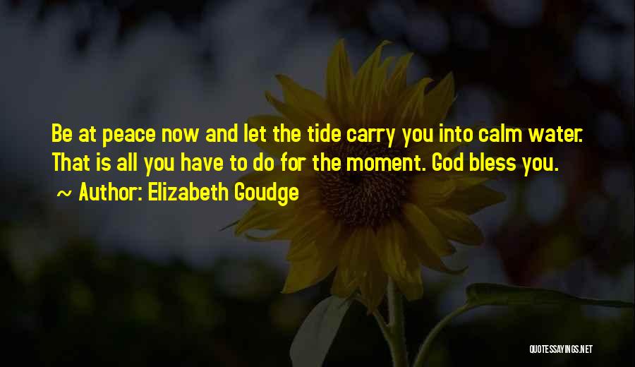 Water And Peace Quotes By Elizabeth Goudge