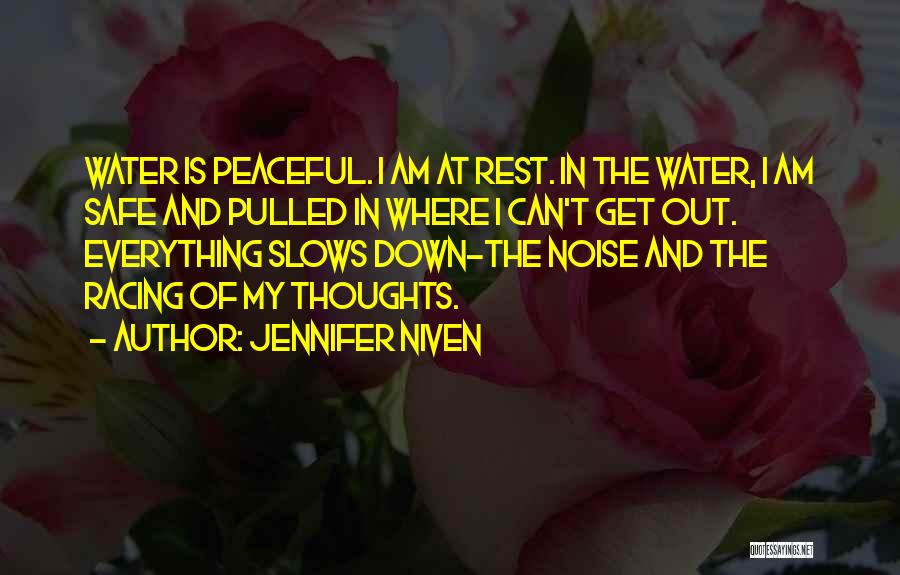 Water And Peace Quotes By Jennifer Niven