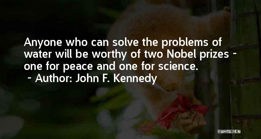Water And Peace Quotes By John F. Kennedy
