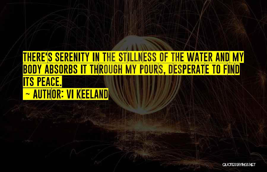 Water And Peace Quotes By Vi Keeland