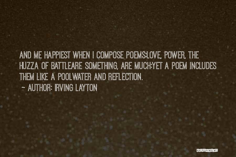 Water And Reflection Quotes By Irving Layton