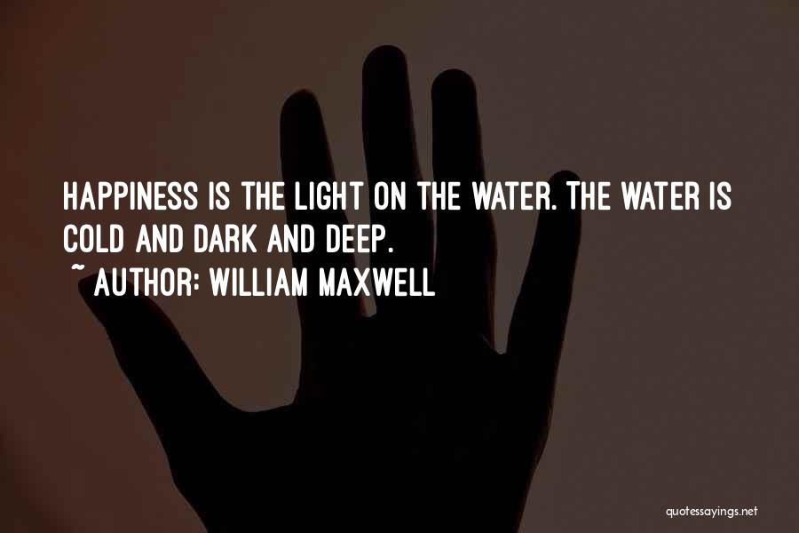 Water And Sunset Quotes By William Maxwell