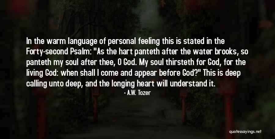 Water And The Soul Quotes By A.W. Tozer Water And The Soul Quotes By A.W. Tozer