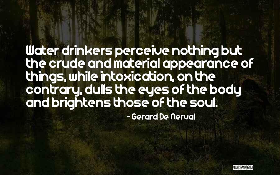Water And The Soul Quotes By Gerard De Nerval Water And The Soul Quotes By Gerard De Nerval