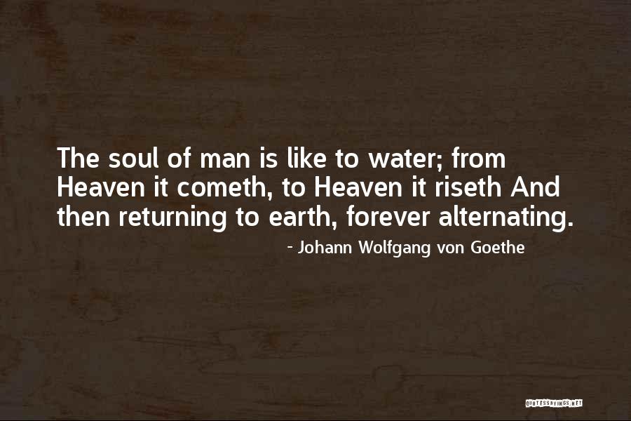 Water And The Soul Quotes By Johann Wolfgang Von Goethe Water And The Soul Quotes By Johann Wolfgang Von Goethe