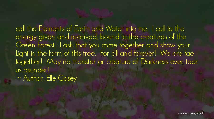 Water And Tree Quotes By Elle Casey