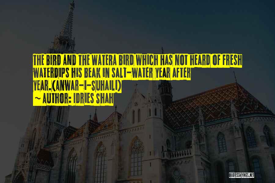 Water Bird Quotes By Idries Shah