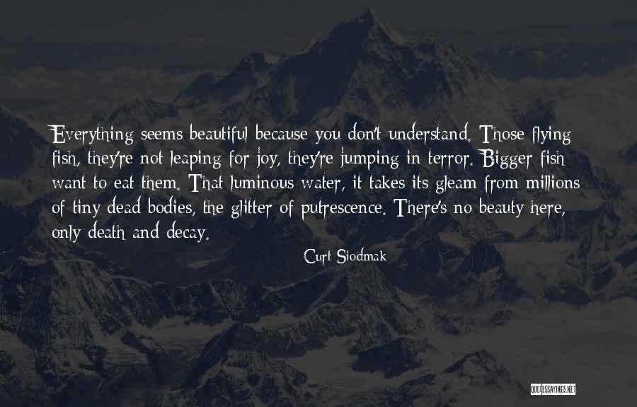 Water Bodies Quotes By Curt Siodmak Water Bodies Quotes By Curt Siodmak