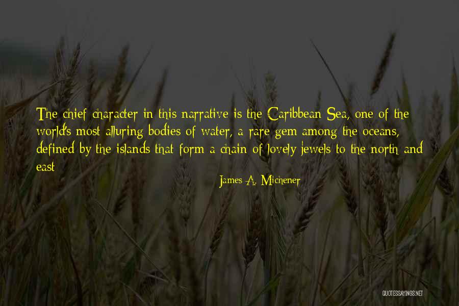 Water Bodies Quotes By James A. Michener