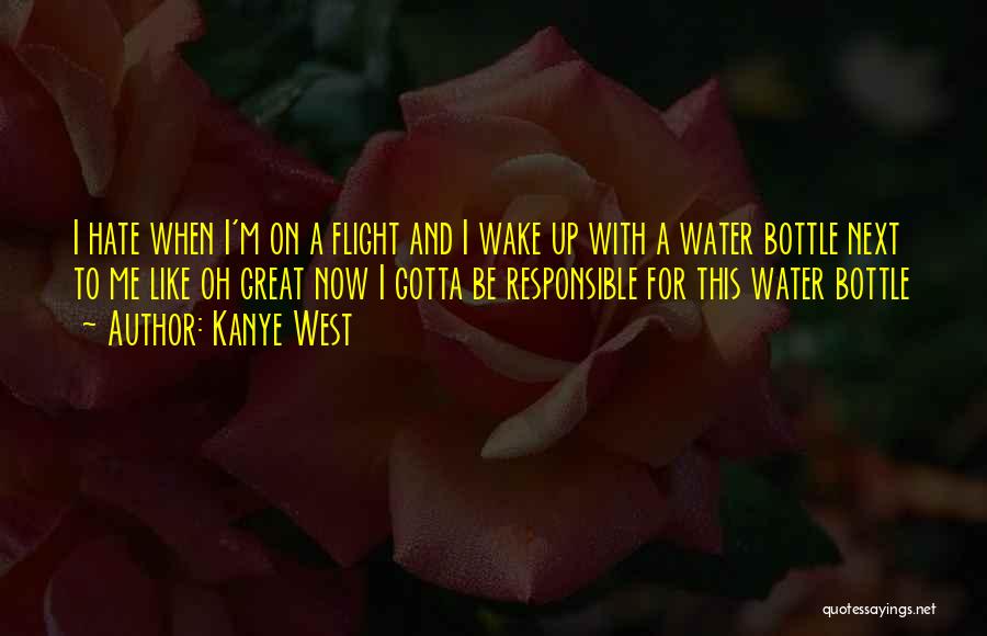 Water Bottle Quotes By Kanye West