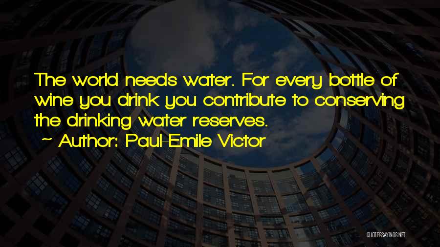 Water Bottle Quotes By Paul-Emile Victor