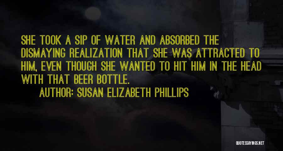 Water Bottle Quotes By Susan Elizabeth Phillips