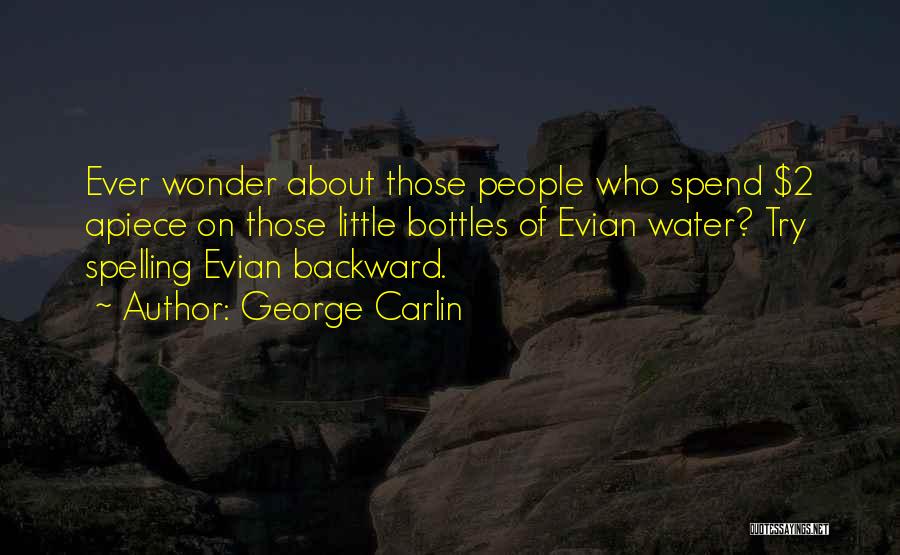 Water Bottles Quotes By George Carlin