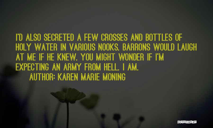 Water Bottles Quotes By Karen Marie Moning