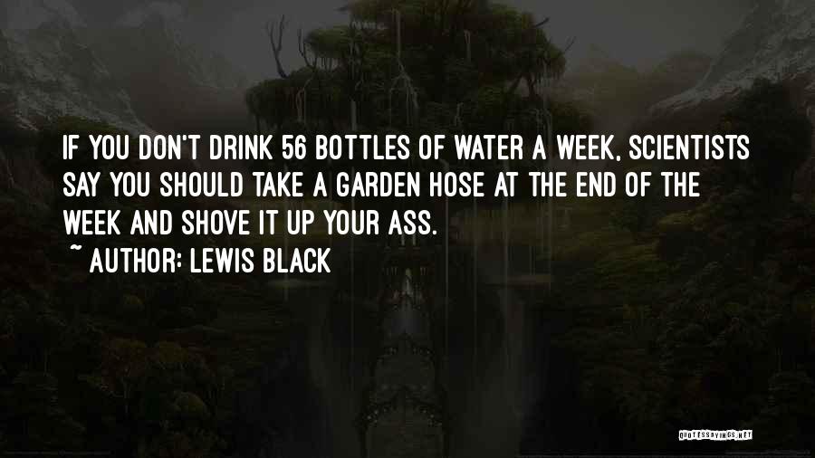 Water Bottles Quotes By Lewis Black