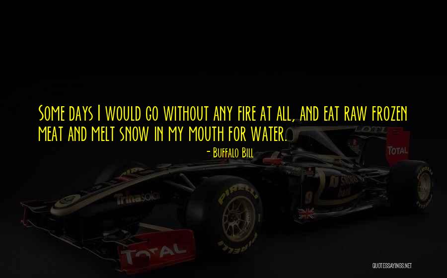 Water Buffalo Quotes By Buffalo Bill Water Buffalo Quotes By Buffalo Bill