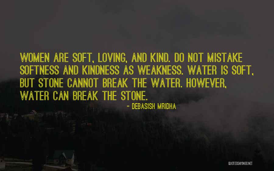 Water Can Break Stone Quotes By Debasish Mridha Water Can Break Stone Quotes By Debasish Mridha