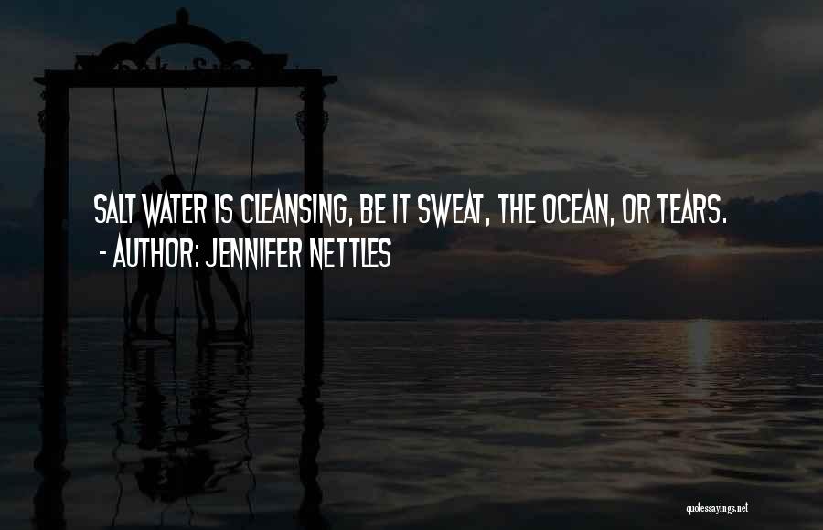 Water Cleansing Quotes By Jennifer Nettles