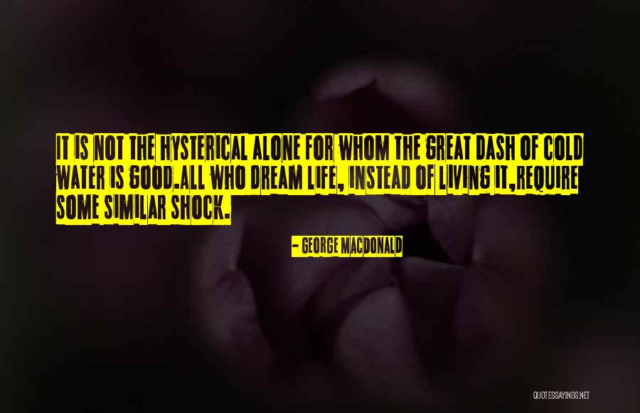 Water Cold Shock Quotes By George MacDonald