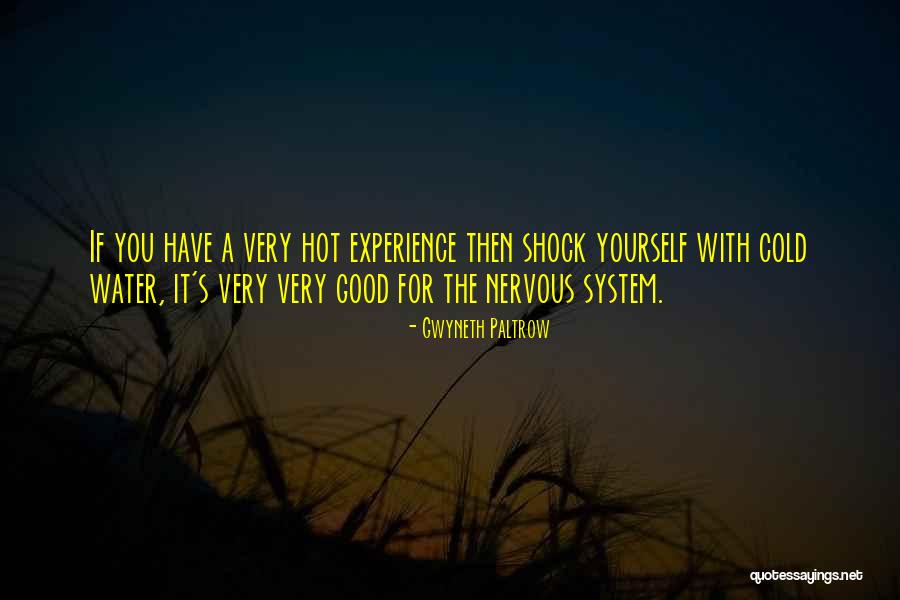 Water Cold Shock Quotes By Gwyneth Paltrow
