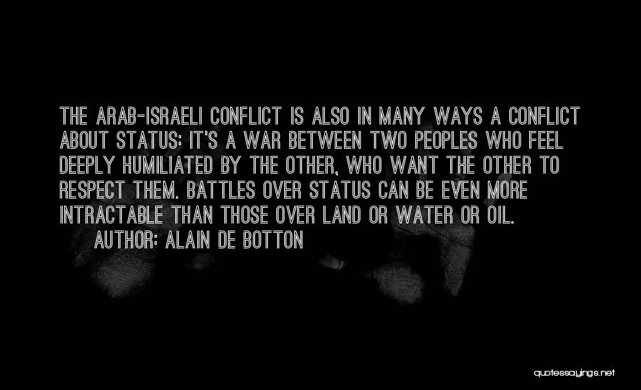 Water Conflict Quotes By Alain De Botton