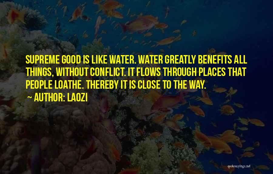 Water Conflict Quotes By Laozi