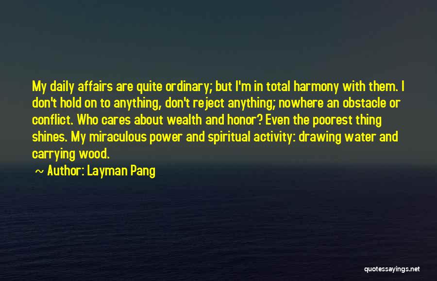 Water Conflict Quotes By Layman Pang