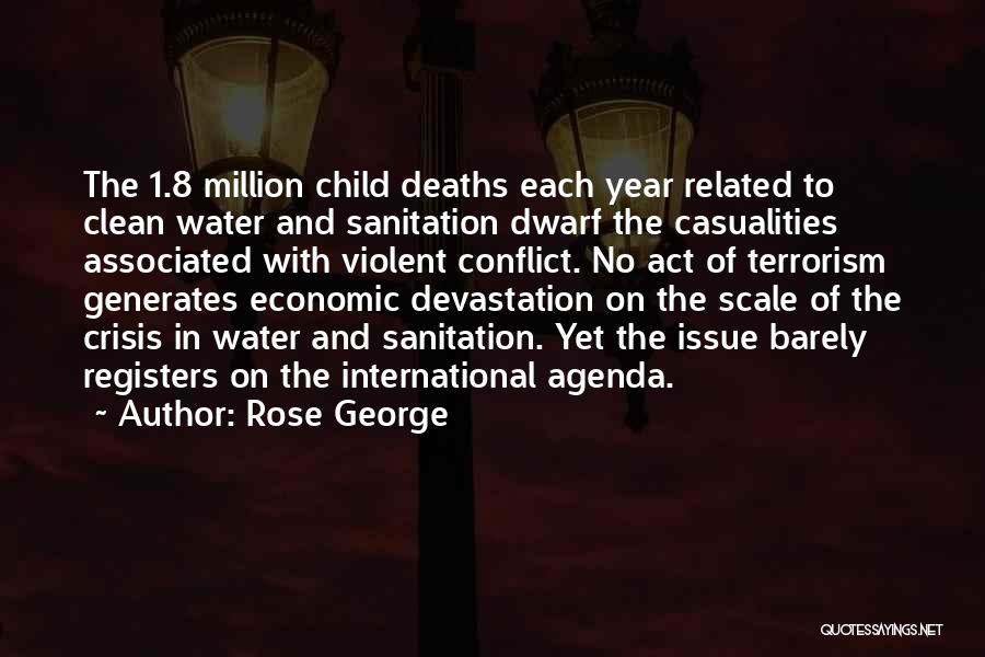 Water Conflict Quotes By Rose George