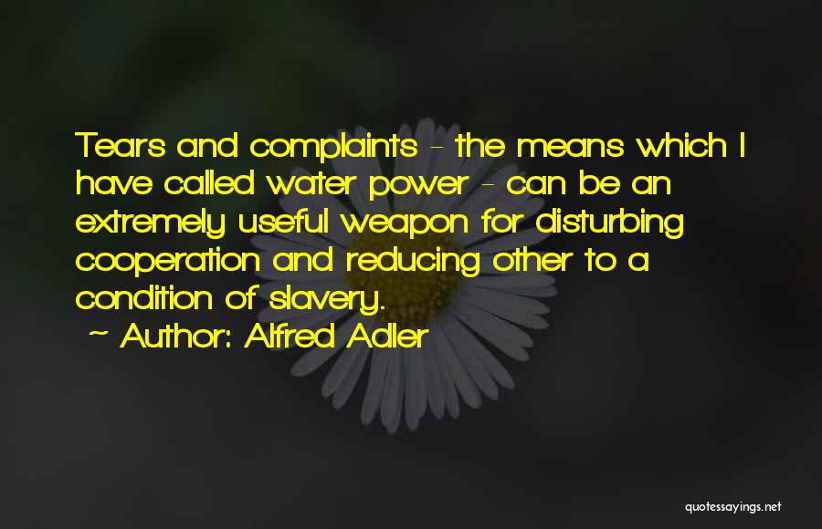Water Cooperation Quotes By Alfred Adler