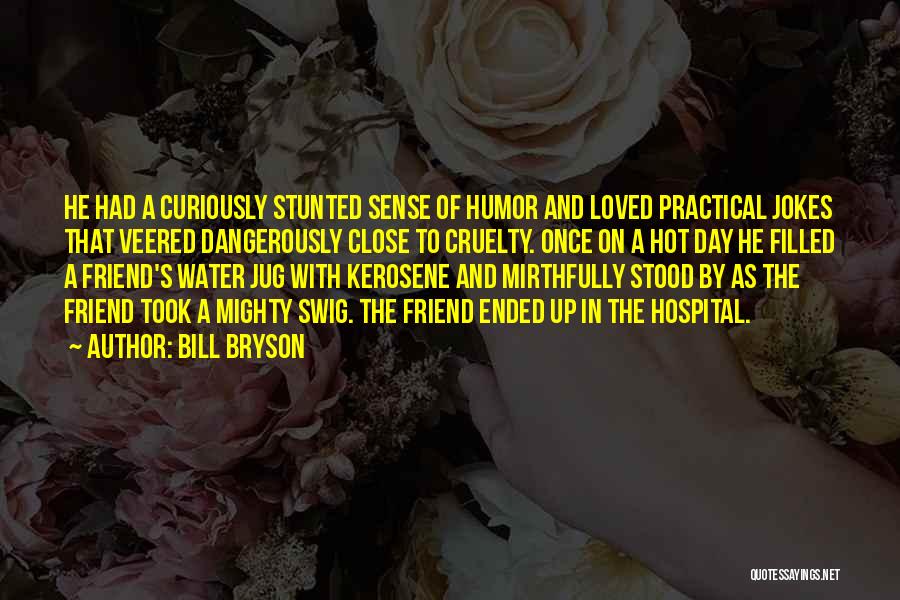 Water Day Quotes By Bill Bryson