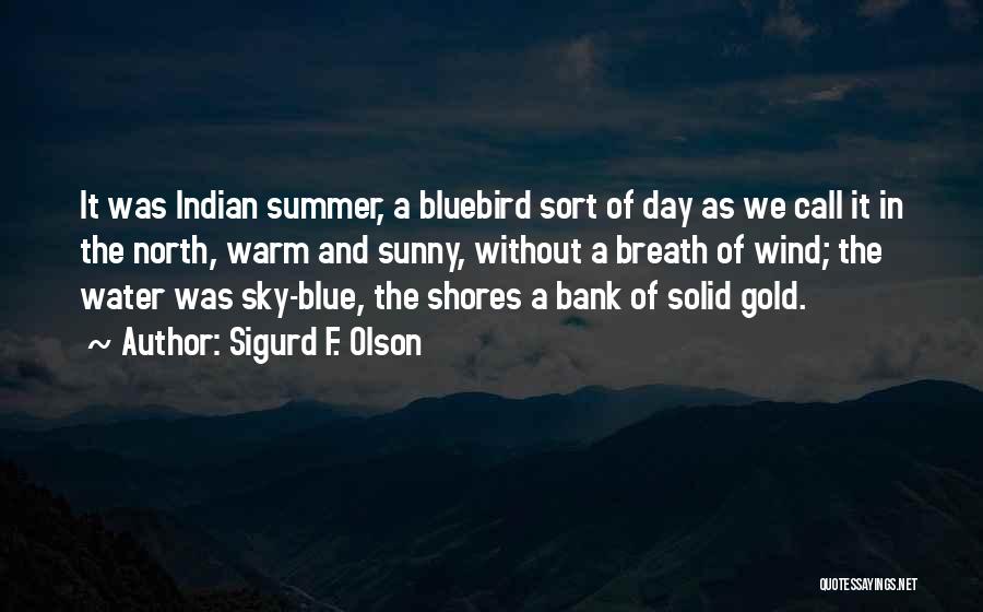 Water Day Quotes By Sigurd F. Olson