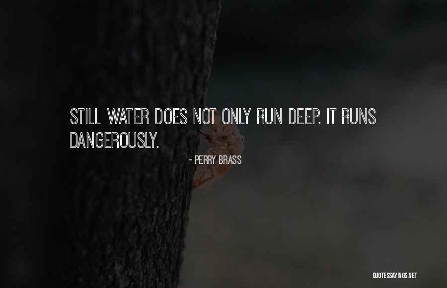 Water Deep Quotes By Perry Brass Water Deep Quotes By Perry Brass