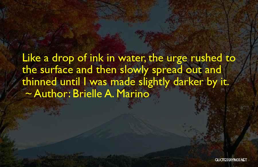 Water Drop Quotes By Brielle A. Marino