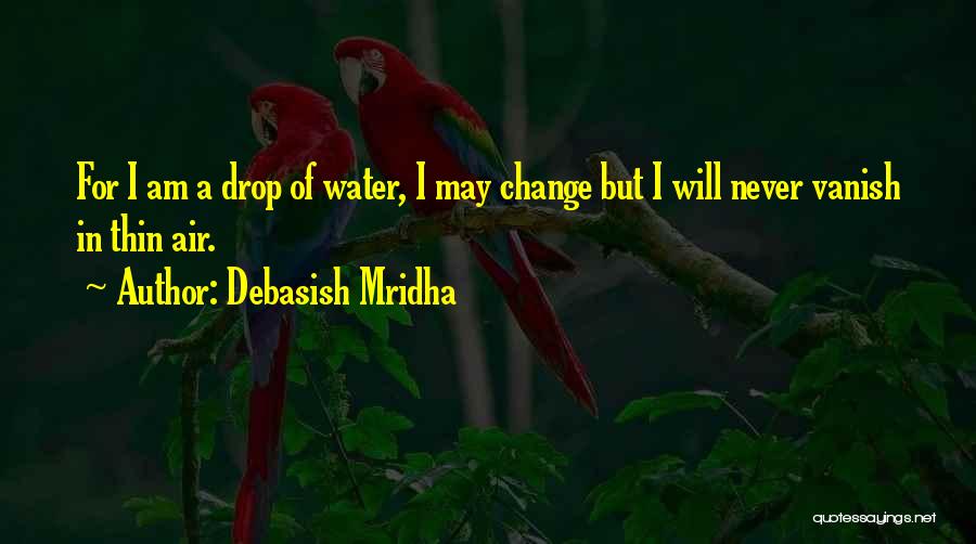 Water Drop Quotes By Debasish Mridha