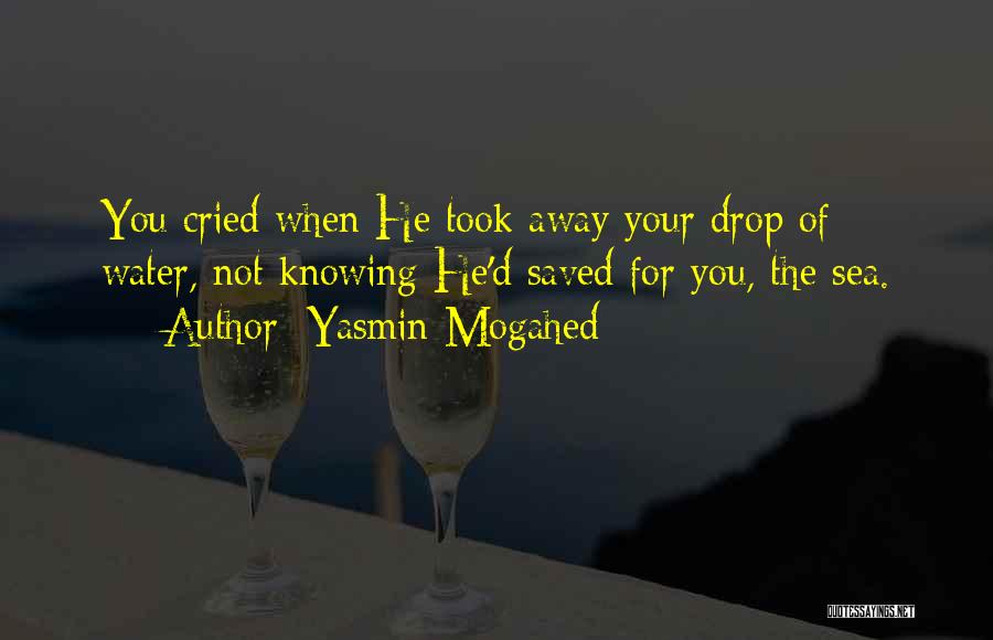 Water Drop Quotes By Yasmin Mogahed