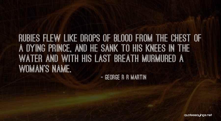 Water Drops Quotes By George R R Martin